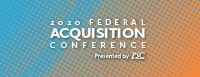 2020 Federal Acquisition Conference